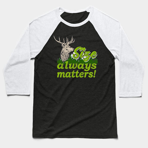 Funny Hunting Quote size matters Baseball T-Shirt by Foxxy Merch